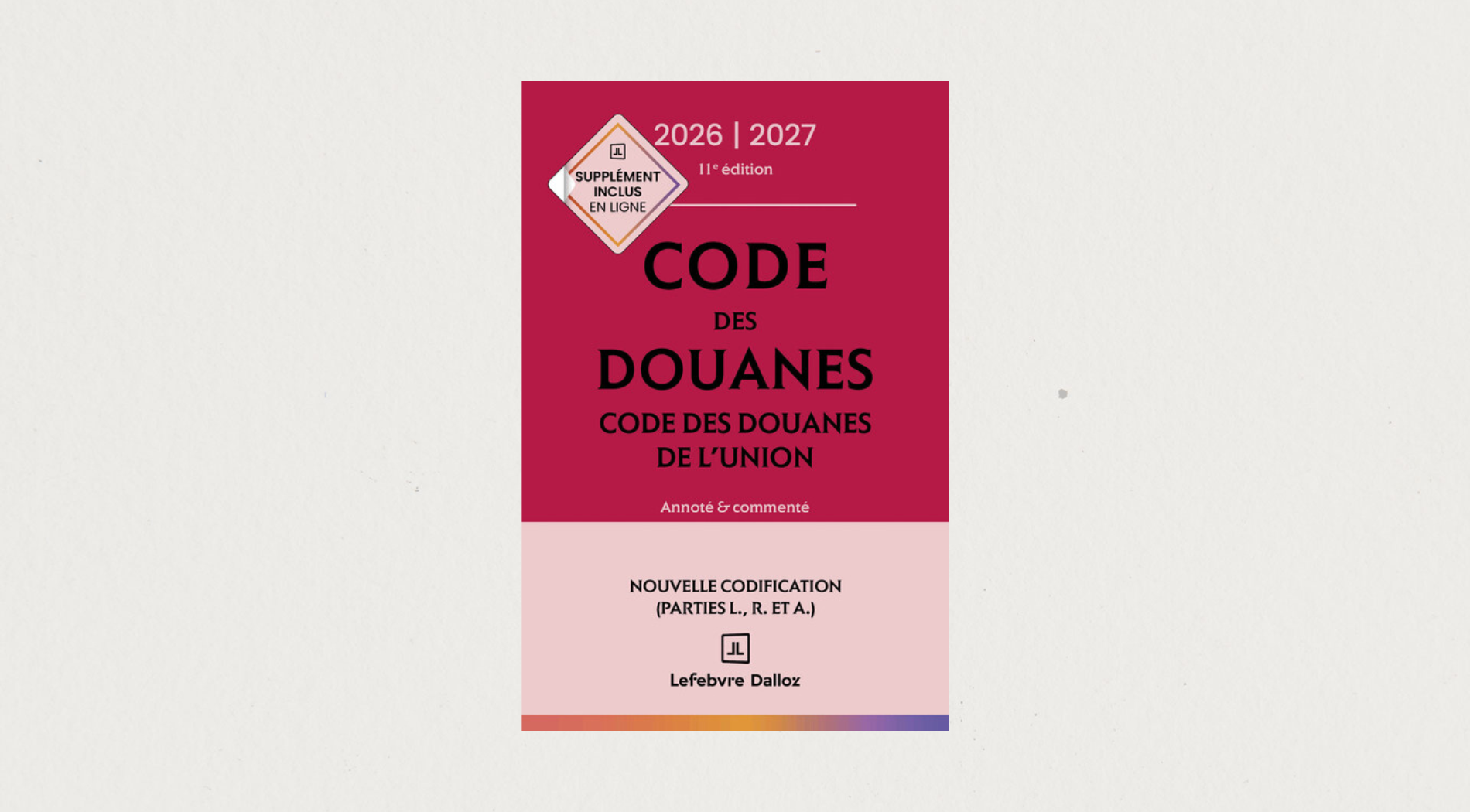 Illustration de l'article Code des douanes, code des douanes de l'Union 2026-2027